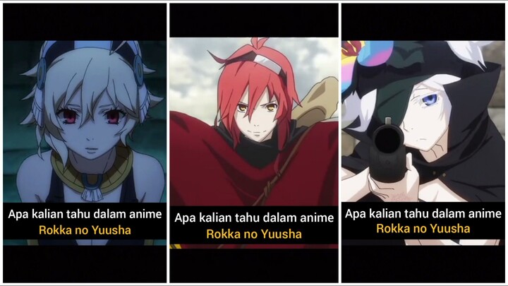 Hal-hal Menarik Yang Saya Temukan Dalam Anime Rokka no Yuusha