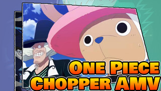 One Piece 
Chopper AMV