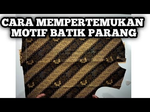 menyamakan motif batik parang