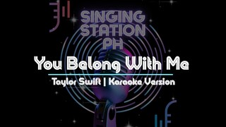 You Belong With Me by Taylor Swift