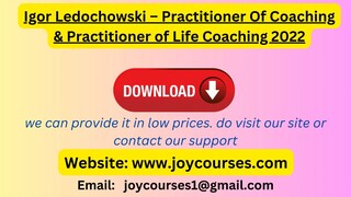 Igor Ledochowski – Practitioner Of Coaching & Practitioner of Life Coaching 2022