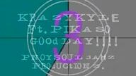 KrazyKyle Ft. PiKaso - GoOdDay!!!