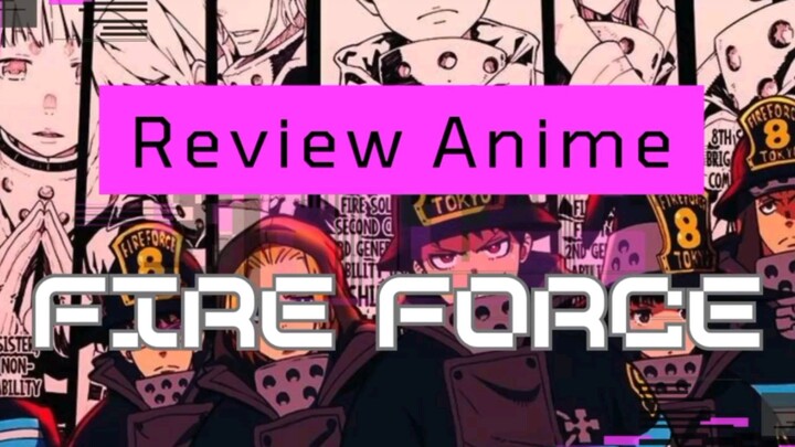 Review Anime Fire Force
