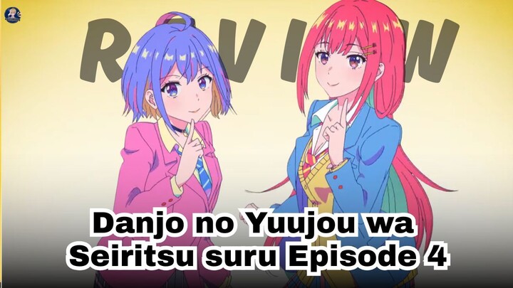 Danjo no Yuujou wa Seiritsu suru Episode 4: Sungguh Campur Aduk Perasaan!
