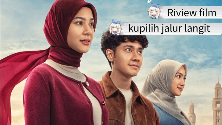 ini Riviewfilms kupilih jalur langit