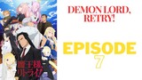 Demon Lord, Retry! [Sub Indo] Episode - 7「HD 1080p」