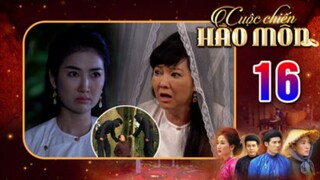 CUỘC CHIẾN HÀO MÔN Tập 16 | Phim bộ cổ trang Việt Nam hay mới nhất 2025 | Phim Việt Nam THVL