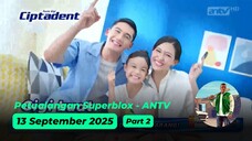 Petualangan Superblox - ANTV - 13 September 2025 (Part 2)
