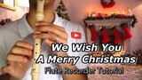 WE WISH YOU A MERRY CHRISTMAS (Flute Recorder Tutorial with  Letter Notes)
