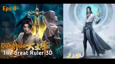 The Great Ruler 3D Eps 8 [Sub Indo]