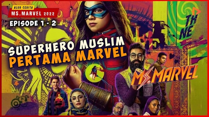 Kisah Superhero Muslim Pertama Dari Marvel Epsiode 1 - 2  ALUR CERITA FILM MS.MA