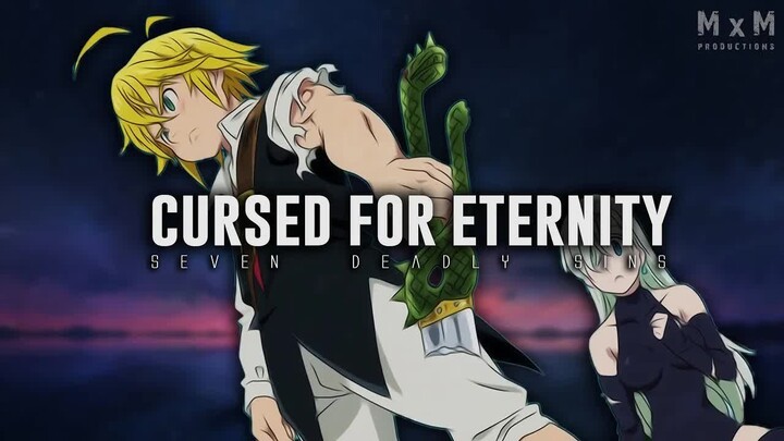 Cursed For Eternity - Meliodas ｜｜ Seven Deadly Sins [ASMV⧸AMV]
