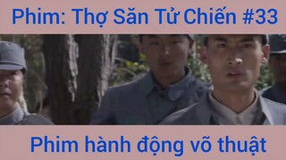 Phim Hành Động Thợ Săn Tử Chiến #33