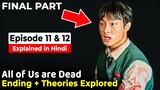 All of Us are Dead Ending Explored | Ep. 11 & 12 Explained in Hindi ?