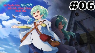 [TẬP 6] Kẻ Thuần Hóa Yếu Nhất Bắt Đầu Hành Trình Nhặt Rác