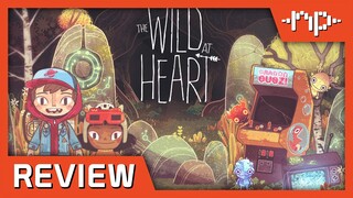 The Wild at Heart Review - Noisy Pixel