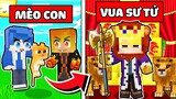 TÔ GÀ MÈO CON TỘI NGHIỆP CHUYỂN SINH THÀNH VUA SƯ TỬ TRONG MINECRAFT*TỪ MÈO HÓA CHÚA TỂ RỪNG XANH