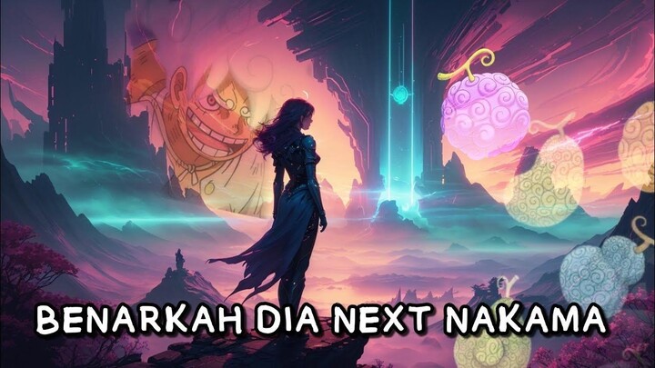 NEXT NAKAMA SELANJUTNYA BENARKAH DIA?? EGGHEAD sungguh MENGGODA KITA SEMUA