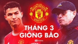 THÁNG 3 GIÔNG BÃO và CƠ HỘI KHẲNG ĐỊNH SỨC MẠNH của MAN UNITED