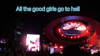 [Music]Billie's live of <All the Good Girls Go to Hell>