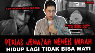 MERIAS NENEK MIRAH YANG HIDUP LAGI