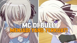 3 ANIME DENGAN MC DI BULLY DAN MENJADI YANG TERKUAT!