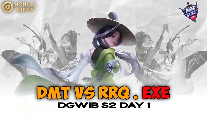 DMT VS RRQ EXE | DGWIB HONOR OF KINGS S2 DAY 1 GROUP STAGE