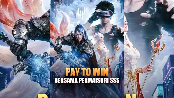Pay to Win Bersama Permaisuri SSS(Sulih Suara) Full Bahasa Indonesia (DW)