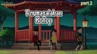 Masalah Kollop - Animasi Anak kampung .