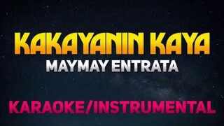 Kakayanin Kaya - Maymay Entrata (Karaoke/Instrumental) Piano Version