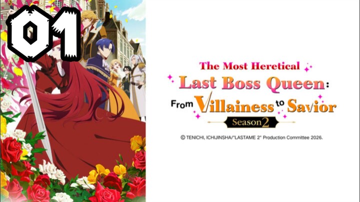 The Most Heretical Last Boss Queen: From Villainess to Savior 2nd Season | Episode 1