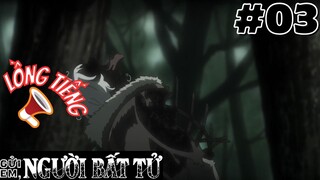 [🔊LỒNG TIẾNG - TẬP 3] Gửi Em, Người Bất Tử | To Your Eternity