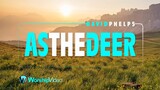 As The Deer - David Phelps [With Lyrics]