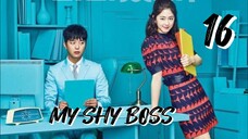 내성적인 보스 MY SHY BOSS EP 16 FINALE ENG SUB