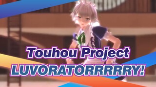 Touhou Project [MMD] LUVORATORRRRRY! [Izayoi Sakuya]