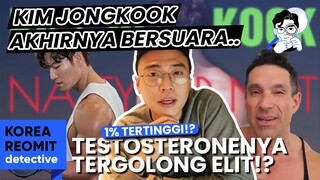 Kim Jongkook akhirnya bersuara... dan TESTOSTERONENYA TERGOLONG ELIT!? 1% TERTINGGI!?