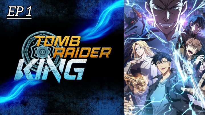 Tomb rider king Season 1 Episode 1 [Hindi dub]