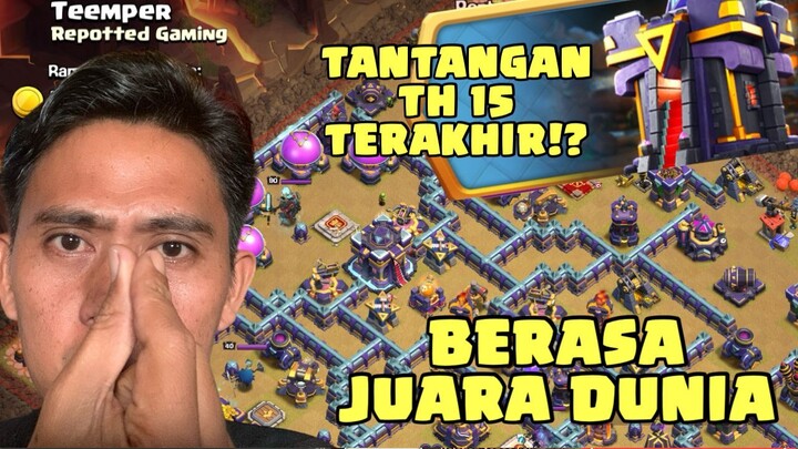 Tantangan townhall 15 terakhir clash of clans