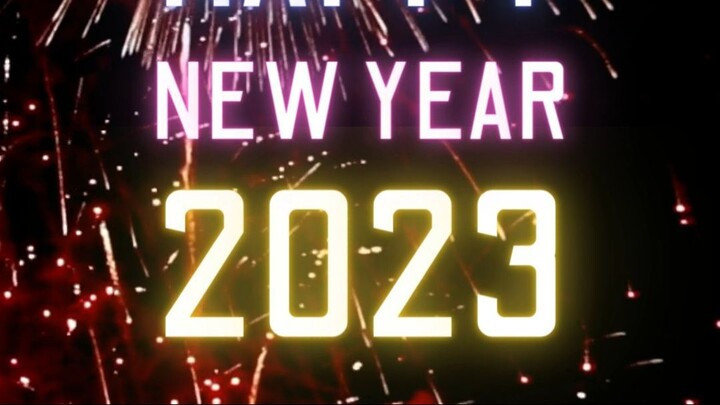 Happy New Year 2023 DISCLAIMER:No Copyright Infringement Intended