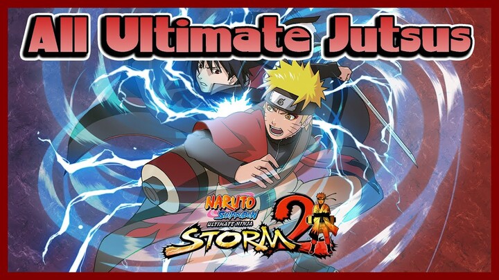 Naruto Shippuden: Ultimate Ninja Storm 2 - All Ultimate Jutsus 1080p 60fps
