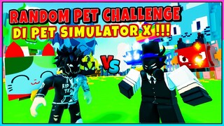 AKU COBA RANDOM PET CHALLENGE DI PET SIMULATOR X KIRA" SIAPA YANG AKAN MENANG ??! - Roblox Indonesia