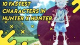 10 Fastest Characters in Hunter x Hunter | Anime Legend