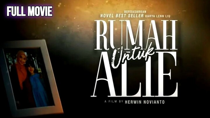 Rumah Untuk Alie (2025) INDONESIA Full HD