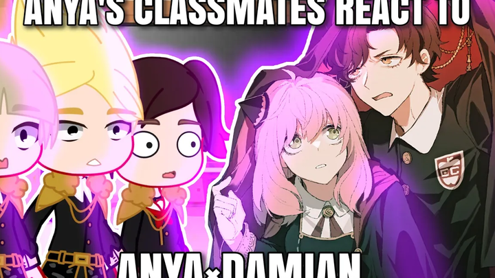 เพื่อนร่วมชั้นของ Anya ตอบสนองต่อ Damian x Anya💐 Spy x familyitsofficial_aries💤