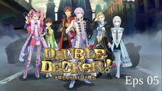 Double Decker! Doug & Kirill Eps 05 [sub indo]