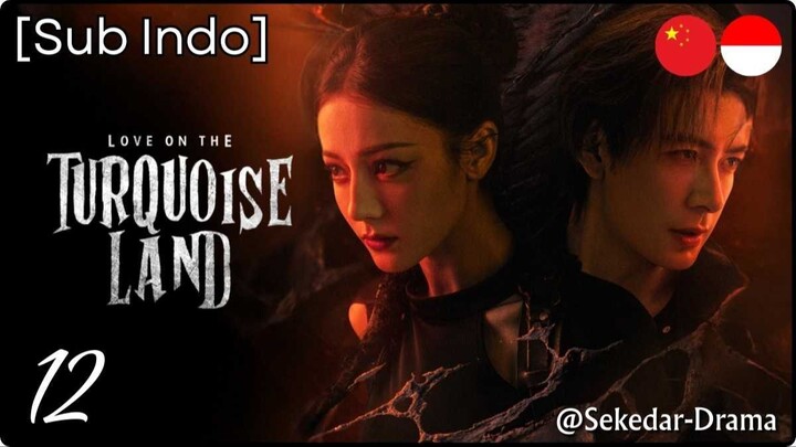 [Sub Indo] Love on the Turquoise Land – Eps. 12 (2025)