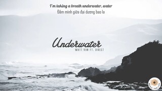 BÀI HÁT HAY TRONG TUẦN - [Vietsub + Lyrics] Underwater - Matt Van ft. Direct #MUSIC ♫