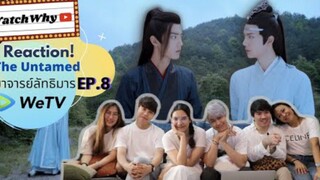 Reaction! The Untamed ปรมาจารย์ลัทธิมาร EP.8