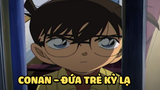 [Thám Tử Lừng Danh Conan] - Conan - Cậu bé kỳ lạ - Vụ án hay