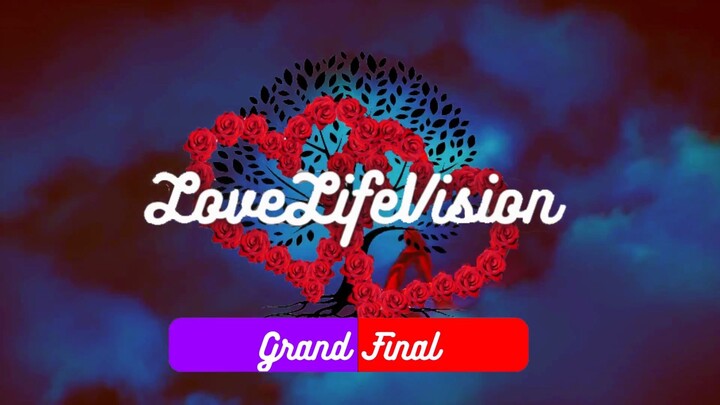 LoveLifeVision - The Grand Final